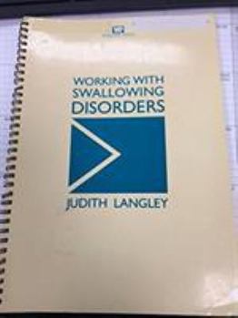 Paperback Working with Swallowing Disorders (Working With Series) Book