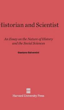 Hardcover Historian and Scientist: An Essay on the Nature of History and the Social Sciences Book