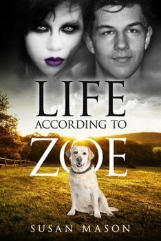 Paperback Life According To Zoe: A Heart-Warming Dog Story of Fun and Friendship Book