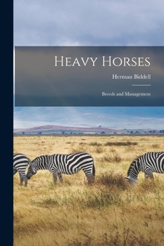 Paperback Heavy Horses: Breeds and Management Book