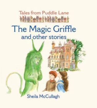 Hardcover The Magic Griffle and Other Stories: And Other Stories (Tales from Puddle Lane) Book