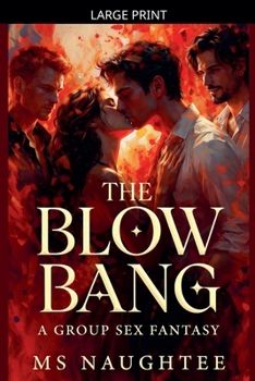 The Blow Bang: A Group Sex Fantasy (Threesome)