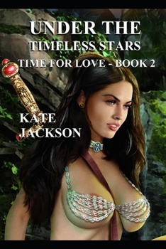 TIME FOR LOVE - Book #2 of the Under the Timeless Stars