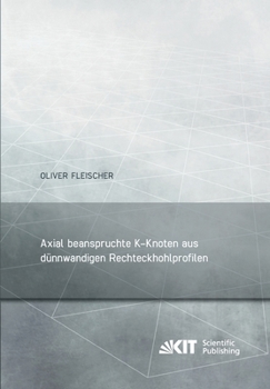 Paperback Axial beanspruchte K-Knoten aus dünnwandigen Rechteckhohlprofilen [German] Book