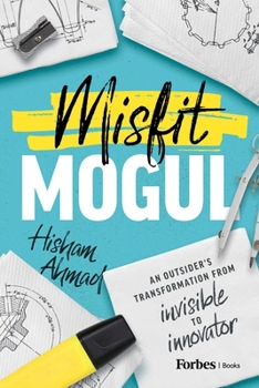 Paperback Misfit Mogul: An Outsider's Transformation from Invisible to Innovator Book
