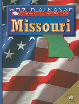 Missouri: The Show-Me State - Book  of the World Almanac® Library of the States