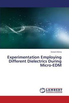 Paperback Experimentation Employing Different Dielectrics During Micro-Edm Book