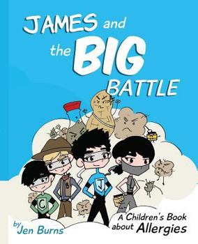 Paperback James and the Big Battle: A Children's Book about Allergies Book
