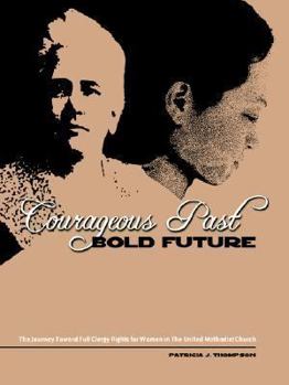 Paperback Courageous Past-Bold Future Book