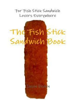 Paperback The Fish Stick Sandwich Book