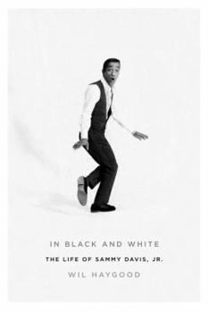 Hardcover In Black and White: The Life of Sammy Davis, JR. Book