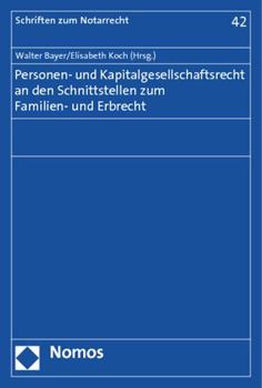 Paperback Personen- Und Kapitalgesellschaftsrecht an Den Schnittstellen Zum Familien- Und Erbrecht [German] Book