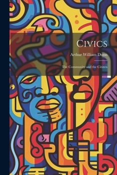 Paperback Civics: The Community and the Citizen Book