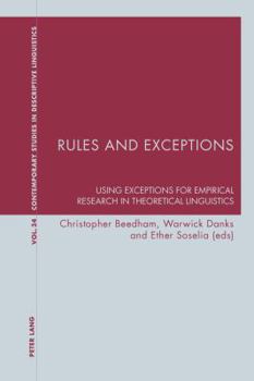 Paperback Rules and Exceptions: Using Exceptions for Empirical Research in Theoretical Linguistics Book