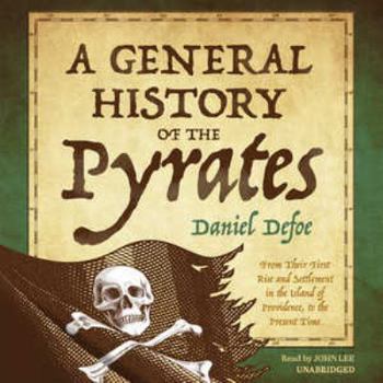 MP3 CD A General History of the Pyrates: From Their First Rise and Settlement in the Island of Providence, to the Present Time Book