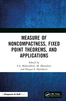 Hardcover Measure of Noncompactness, Fixed Point Theorems, and Applications Book