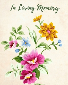 In Loving Memory: Funeral Guest Book, Memorial Guest Book, Registration Book, Condolence Book, Celebration Of Life Remembrance Book, Contemporary Matte Finish, Paperback