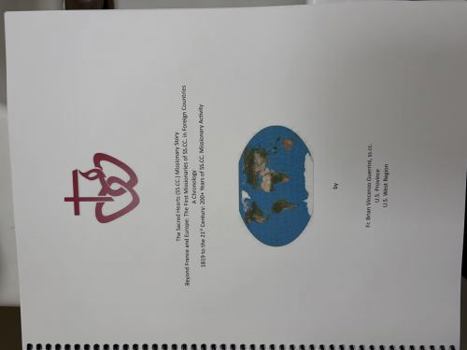 The Sacred Hearts SS.CC. Missionary Story, Catholic Religious History Book, Spiral-Bound Chronology 1819 to the 21st Century