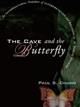 Hardcover The Cave and the Butterfly: An Intercultural Theory of Interpretation and Religion in the Public Sphere Book