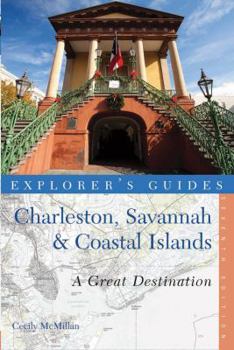 Paperback Explorer's Guide Charleston, Savannah & Coastal Islands: A Great Destination Book