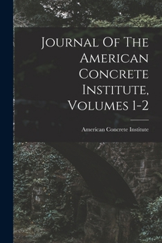 Paperback Journal Of The American Concrete Institute, Volumes 1-2 Book