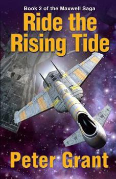 Ride the Rising Tide - Book #2 of the Maxwell Saga