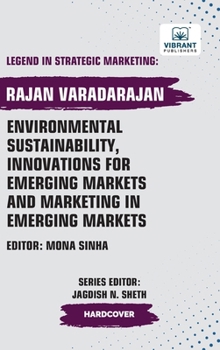 Environmental Sustainability, Innovations for Emerging Markets and Marketing in Emerging Markets