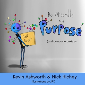 Paperback Be Miserable on Purpose Book