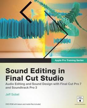 Paperback Apple Pro Training Series: Sound Editing in Final Cut Studio [With DVD ROM and Access Code] Book