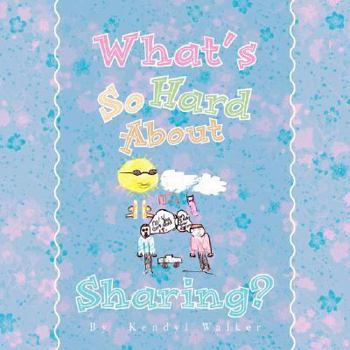 Paperback What's So Hard About Sharing? Book