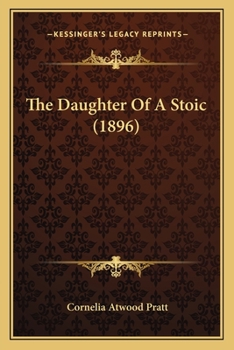 Paperback The Daughter Of A Stoic (1896) Book