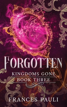 Forgotten - Book #3 of the Kingdoms Gone