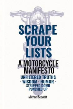 Paperback Scrape Your Lists: The Motorcycle Files Book