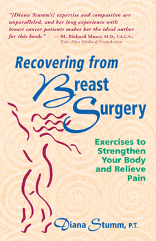 Paperback Recovering from Breast Surgery: Exercises to Strengthen Your Body and Relieve Pain Book