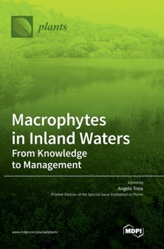 Hardcover Macrophytes in Inland Waters: From Knowledge to Management Book