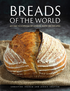 Hardcover Breads of the World: An Encylopedia of Loaves, with 100 Recipes Book