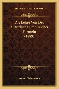 Paperback Die Lehre Von Der Aufstellung Empirischer Formeln (1889) [German] Book