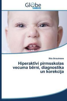 Paperback Hiperakt VI Pirmsskolas Vecuma B Rni, Diagnostika Un Korekcija [Latvian] Book