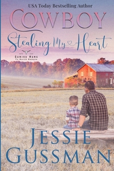 Cowboy Stealing My Heart - Book #3 of the Coming Home to North Dakota