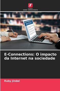 E-Connections: O impacto da Internet na sociedade (Portuguese Edition)