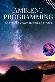 Paperback Ambient Programming for Everyday Interactions Book