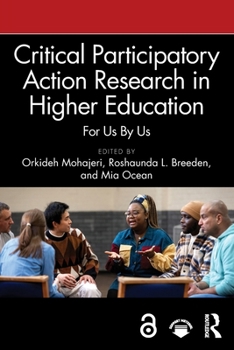 Paperback Critical Participatory Action Research in Higher Education: For Us by Us Book