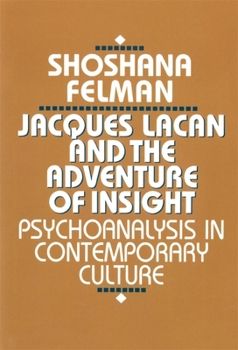 Paperback Jacques Lacan and the Adventure of Insight: Psychoanalysis in Contemporary Culture Book