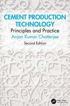 Hardcover Cement Production Technology: Principles and Practice Book