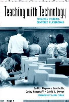 Paperback Teaching with Technology: Creating Student-Centered Classrooms Book