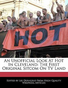 Paperback An Unofficial Look at Hot in Cleveland: The First Original Sitcom on TV Land Book