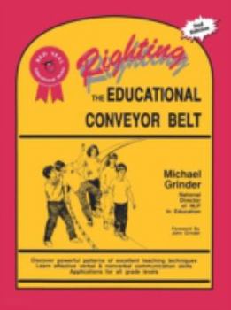 Paperback Righting the Educational Conveyor Belt Book