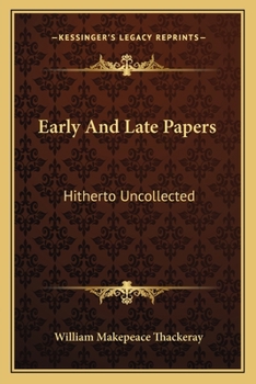 Paperback Early And Late Papers: Hitherto Uncollected Book