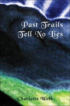 Paperback Past Trails Tell No Lies Book