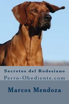 Paperback Secretos del Rodesiano: Perro-Obediente.com [Spanish] Book
